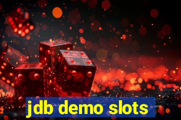 jdb demo slots